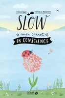 Slow, Mon carnet en conscience