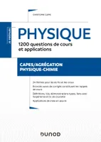 Physique - 1200 questions de cours et applications - Ecrits et oraux - CAPES/Agrégation, CAPES/Agrégation Physique-Chimie