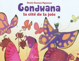 Gondwana, La cité de la joie