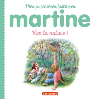 Mes premières histoires Martine, 16, Vive la nature !