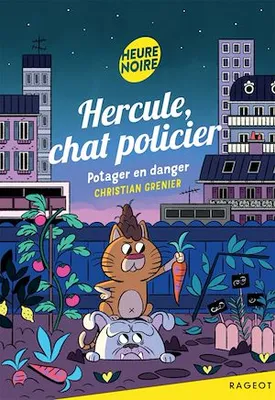 Hercule, chat policier - Potager en danger