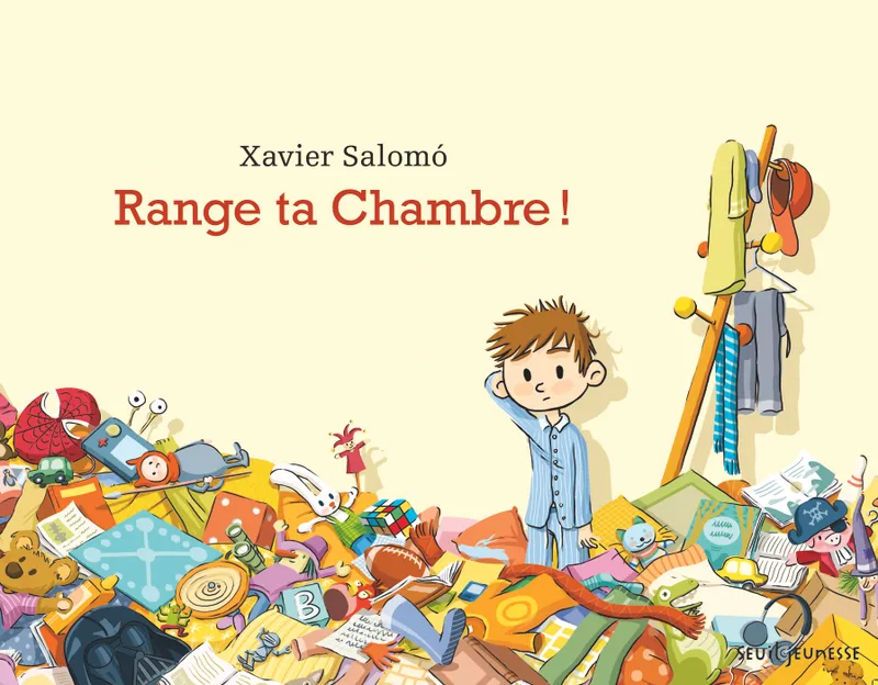 Livres Jeunesse de 3 à 6 ans Albums RANGE TA CHAMBRE Xavier Salomo