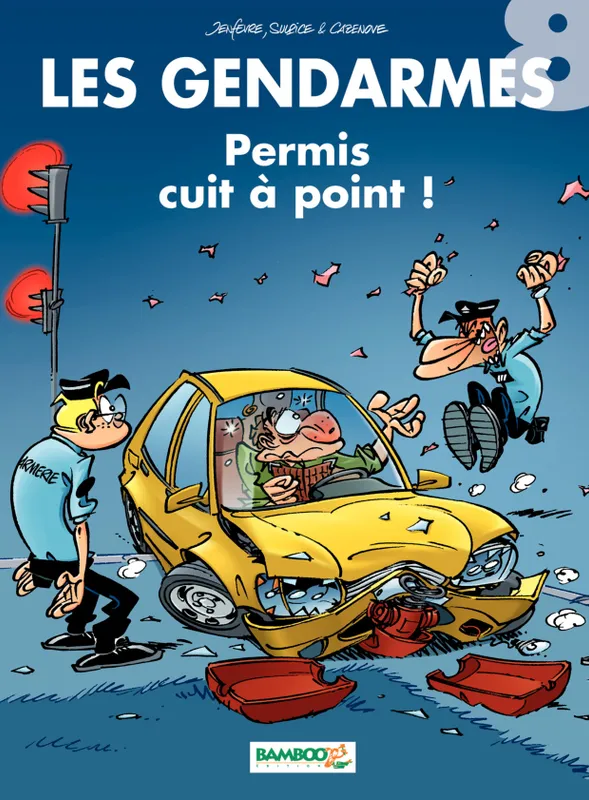 Les Gendarmes - Tome 8, Permis cuit à point ! Christophe Cazenove, Olivier Sulpice