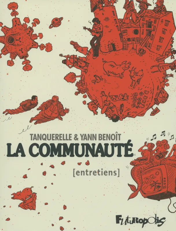 Livres BD BD adultes La Communauté, Entretiens. L'intégrale Hervé Tanquerelle, Yann Benoît