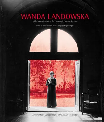 Wanda Landowska, Et la renaissance de la musique ancienne