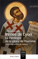 Irénée de Lyon, Théologie de la gloire de l'homme