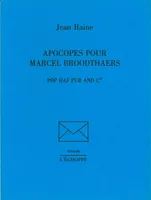 Apocopes Pour Marcel Broodthaers, pop hap pub and co