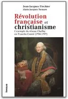 Révolution française et christianisme, L'exemple du réseau chaffoy en franche-comté, 1794-1797