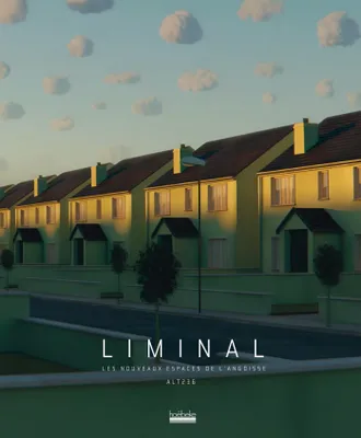 Liminal, Les nouveaux espaces de l'angoisse