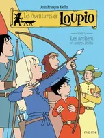 Les aventures de Loupio., 11, Les archers et autres récits