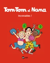 34, Tom-Tom et Nana / Increvables ! / Bayard BD poche. Tom-Tom et Nana, Increvables !