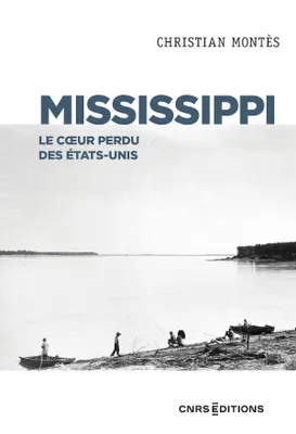 Mississippi, Le coeur perdu des États-Unis