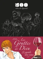 Les Gouttes de Dieu, le guide des vins, 500 vins de légende
