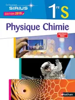Physique-Chimie 1ère S 2015 - Sirius Format Compact