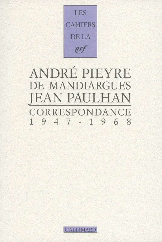 Livres Littérature et Essais littéraires Romans contemporains Francophones Correspondance, (1947-1968) Jean Paulhan, André Pieyre de Mandiargues
