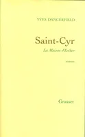 Saint-Cyr, la maison d'Esther, la maison d'Esther