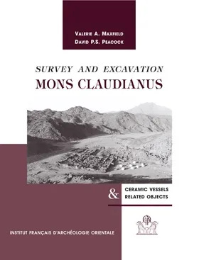 Mons Claudianus., Volume III, Ceramic vessels & related objects, Mons claudianus - tome 3. if953, survey and excavation, 1987-1993