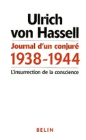Journal d'un conjuré 1938-1944, L'insurrection de la conscience