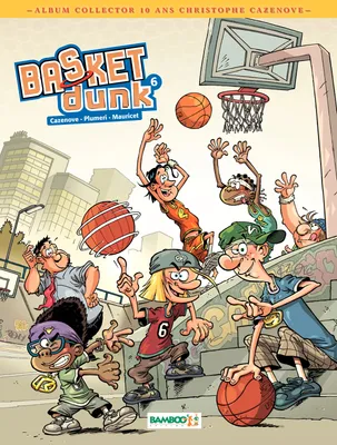 Basket Dunk, tome 6 - 10 ans Cazenove