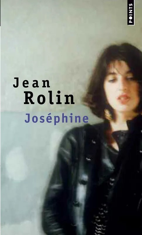 JOSEPHINE Jean Rolin