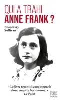 Qui a trahi Anne Frank ?, « Le livre reconstituant le puzzle d'une enquête hors norme. »  Le Point