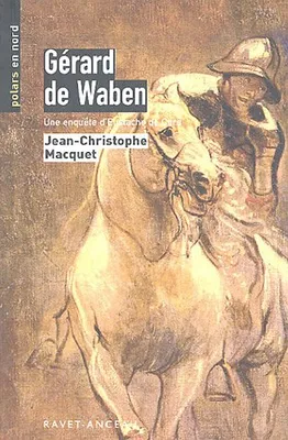 2, Gérard de Waben : Une enquête d'Eustache de Curs