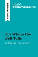 For Whom the Bell Tolls by Ernest Hemingway (Book Analysis), Detailed Summary, Analysis and Reading Guide