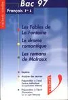 Les fables de La Fontaine, le drame romantique, les romans de Malraux / Bac 97 français 1re L, bac 97, français 1re L