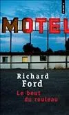 Le Bout du rouleau, roman Richard Ford
