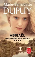 4, Abigaël, messagère des anges (Abigaël Saison 1, Tome 4), Roman