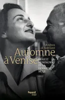 Automne à Venise, Ernest Hemingway et sa dernière muse
