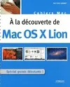 A la découverte de Mac OS X Lion, [spécial grands débutants !]