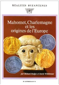 Mahomet, Charlemagne et les origines de l'Europe