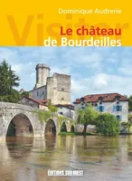 Visiter Le Chateau De Bourdeilles
