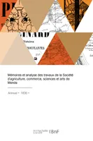 Mémoires et analyse des travaux de la Société d'agriculture, commerce, sciences et arts de Mende