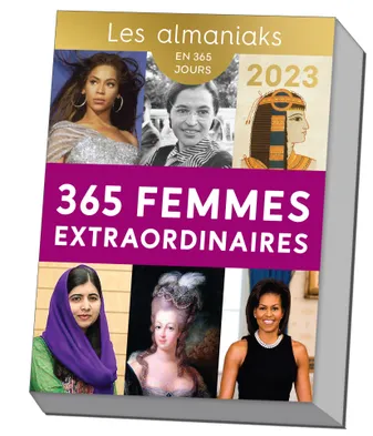 Calendrier Almaniak 365 femmes extraordinaires 2023 : 1 portrait inspirant par jour