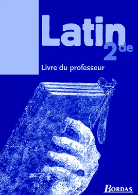 Latin 2de, livre du professeur