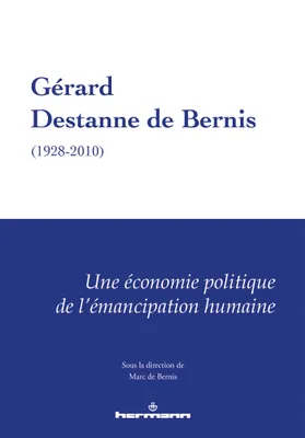Gérard Destanne de Bernis (1928-2010), Une économie politique de l'émancipation humaine