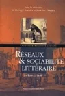 Réseaux et sociabilité littéraire en révolution, [actes de la journée d'études, Clermont-Ferrand, 13 décembre 2003]