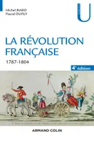 La Révolution française - 4e éd. - 1787-1804, 1787-1804