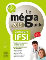Méga Guide 2015 - Concours IFSI, Avec livret d'entraînement
