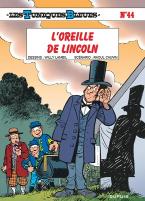Les Tuniques Bleues - Tome 44 - L Oreille de Lincoln / Edition spéciale, Limitée (Indispensables 202