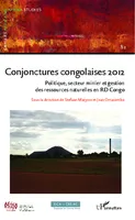 Conjonctures congolaises 2012, Politique, secteur minier et gestion des ressources naturelles en RD Congo