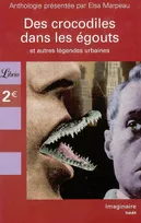 Crocodiles dans les egouts et autres legendes urbaines (Des), et autres légendes urbaines