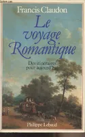 Le Voyage romantique Claudon, Francis