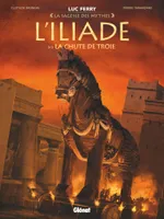 3, L'Iliade / La chute de Troie, La Chute de Troie