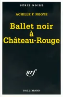 Ballet noir à Château-Rouge