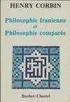 PHILOSOPHIE IRANIENNE ET PHILOSOPHIE COMPAREE