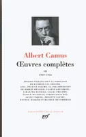 Oeuvres complètes / Albert Camus, III, 1949-1956, Oeuvres complètes, 1949-1956 / pièce en trois journées, 1949-1956