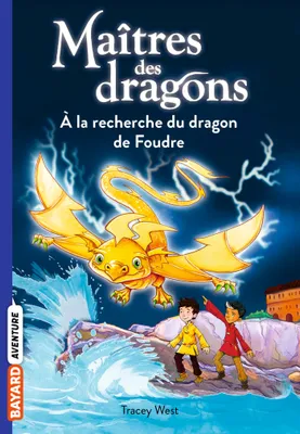 7, Maîtres des dragons / A la recherche du dragon de foudre, À la recherche du dragon de Foudre